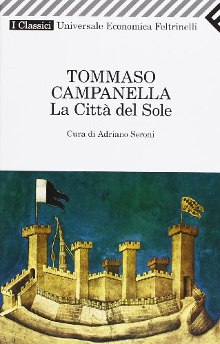 LA CITTÀ DEL SOLE - CAMPANELLA, TOMMASO