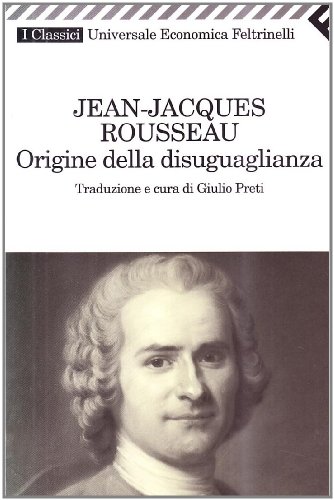 Origine della disuguaglianza - Rousseau, Jean-Jacques