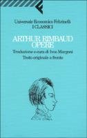 Opere. Testo francese a fronte - Rimbaud Arthur; Margoni I. (cur.)