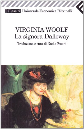 La signora Dalloway. - Woolf,Virginia.