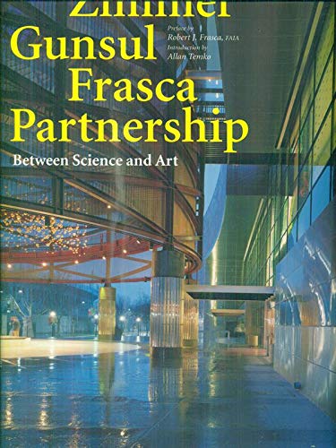 ZIMMER GUNSUL FRASCA PARTNERSHIP Between Science and Art