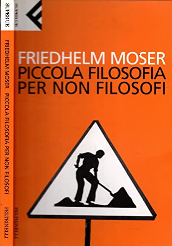 Stock image for Piccola filosofia per non filosofi for sale by medimops