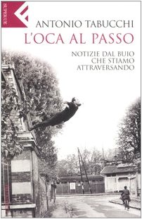 Stock image for L'oca al passo - Notizie dal buio che stiamo attraversando for sale by WorldofBooks