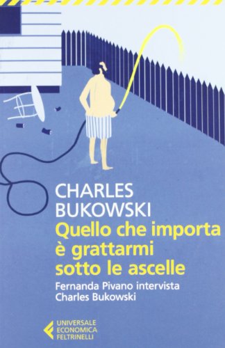 Imagen de archivo de Quello che importa  grattarmi sotto le ascelle (Italian Edition) a la venta por ThriftBooks-Atlanta