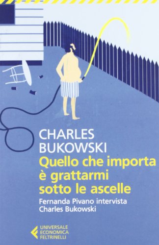 Stock image for Quello che importa  grattarmi sotto le ascelle (Italian Edition) for sale by ThriftBooks-Atlanta