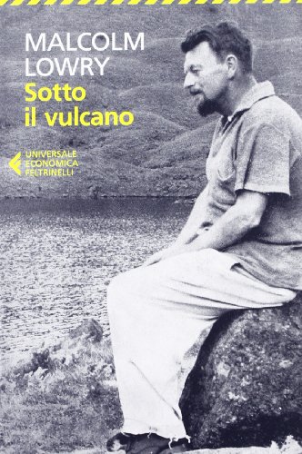 Sotto il vulcano (Italian Edition) (9788807880933) by Lowry, Malcolm
