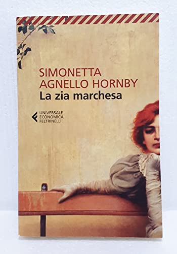 La zia marchesa (Italian Edition) (9788807881442) by Agnello Hornby, Simonetta