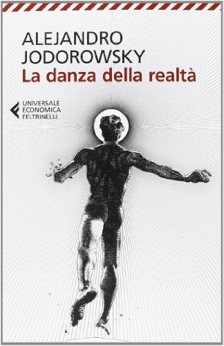 La danza della realta (Italian Edition) (9788807881541) by Jodorowsky, Alejandro
