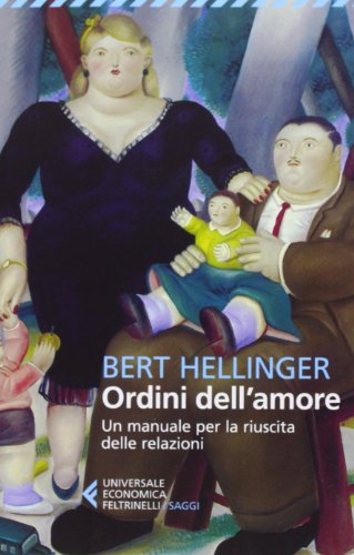 9788807882081: Ordini dell'amore. Un manuale per la riuscita delle relazioni