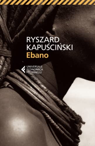 Ebano (Italian Edition) (9788807882197) by Kapuscinski, Ryszard