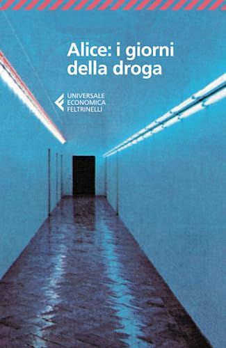 9788807883286: Alice: i giorni della droga: i giorni della droga (Italian Edition)