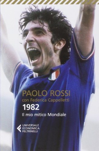 9788807884269: 1982. Il mio mitico mondiale (Universale economica)