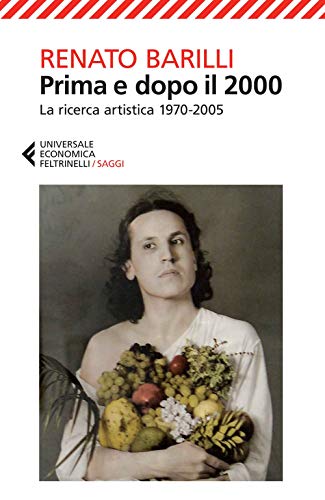 Stock image for Prima e dopo il 2000. La ricerca artistica 1970-2005 for sale by Reuseabook