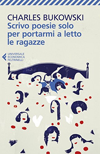 Stock image for Scrivo poesie solo per portarmi a letto le ragazze for sale by WorldofBooks