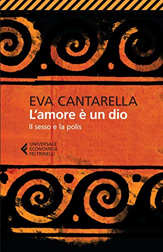 Beispielbild fr EVA CANTARELLA - LAMORE E UN zum Verkauf von medimops