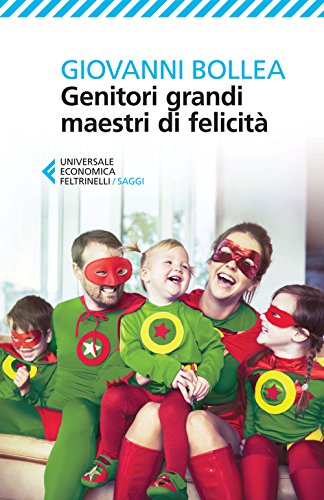 Stock image for Genitori grandi maestri di felicit (Italian Edition) for sale by GF Books, Inc.