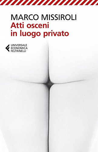 Stock image for Atti osceni in luogo privato (Italian Edition) for sale by Wonder Book