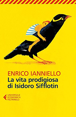 9788807888236: La vita prodigiosa di Isidoro Sifflotin (Universale economica)