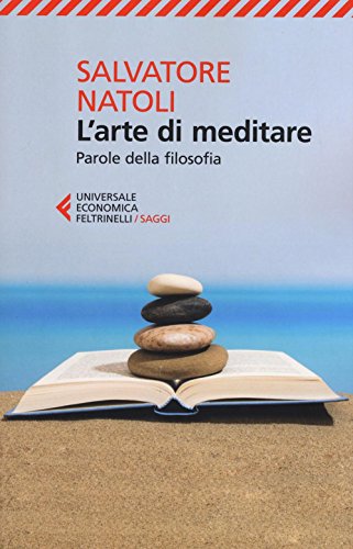 Stock image for L'arte di meditare. Parole della filosofia (Italian Edition) for sale by GF Books, Inc.