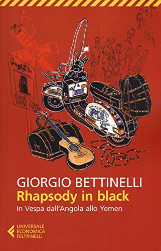 9788807889141: Rhapsody in black. In Vespa dall'Angola allo Yemen