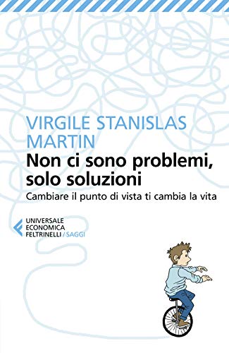 Stock image for Non ci sono problemi, solo soluzioni (Italian Edition) for sale by libreriauniversitaria.it