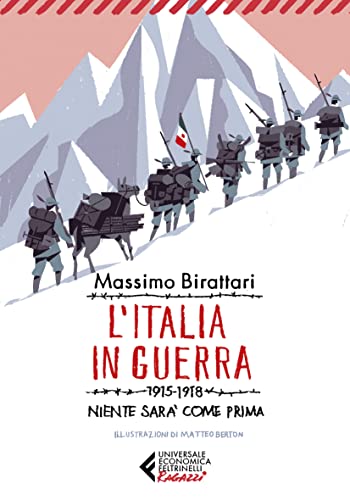 Stock image for L'Italia in guerra. 1915-1918. Niente sar pi come prima (Universale economica. Ragazzi) for sale by libreriauniversitaria.it