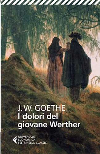 I dolori del giovane Werther (Italian Edition) - Goethe, Johann Wolfgang
