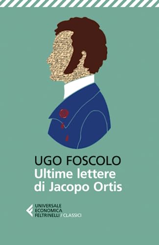 9788807900747: Ultime lettere di Jacopo Ortis (Italian Edition)