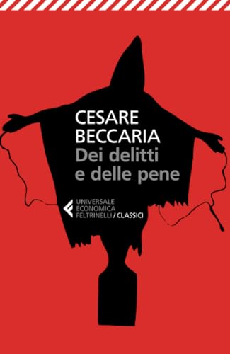 Dei delitti e delle pene - Beccaria, Cesare