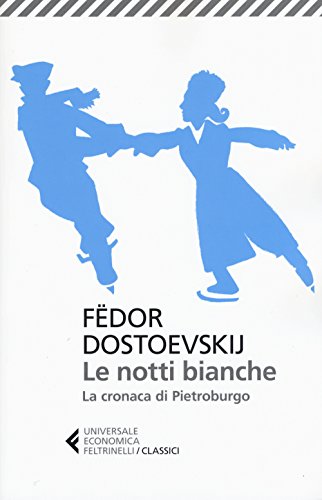 Beispielbild fr Le notti bianche: La cronaca di Pietroburgo (Italian Edition) zum Verkauf von Irish Booksellers