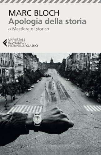 Stock image for Apologia della storia o Mestiere di storico. Nuova ediz. (Universale economica. I classici) for sale by libreriauniversitaria.it