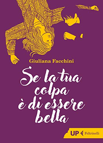 Stock image for Se la tua colpa e di essere bella (Italian Edition) for sale by libreriauniversitaria.it
