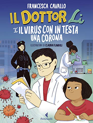 Imagen de archivo de Il dottor Li e il virus con in testa una corona. Ediz. a colori a la venta por Librairie Th  la page