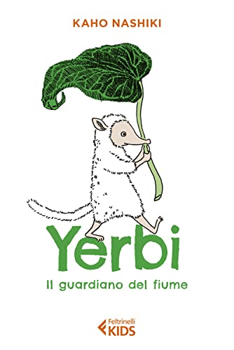 Stock image for Yerbi, il guardiano del fiume (Feltrinelli kids) for sale by libreriauniversitaria.it