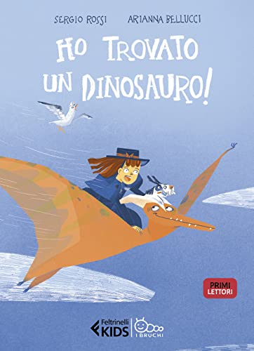 Beispielbild fr Ho trovato un dinosauro! (Feltrinelli kids. I bruchi) zum Verkauf von libreriauniversitaria.it