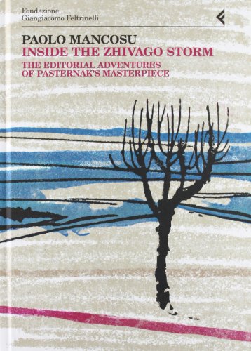 9788807990687: Inside the Zhivago storm. The editorial adventures of Pasternak's masterpiece (Annali Fondaz. Giangiacomo Feltrinelli)