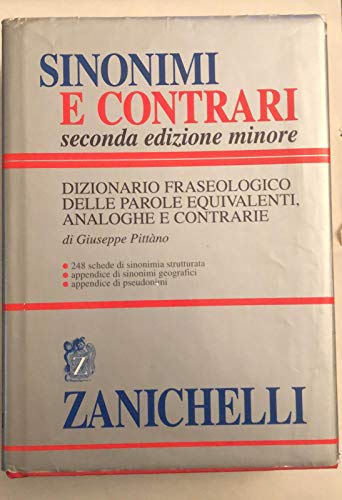 9788808009173: Sinonimi e contrari. Dizionario fraseologico delle parole equivalenti, analoghe e contrarie. Ediz. minore (Opere di consultazione. Lingua italiana)