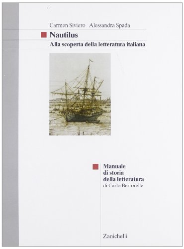 Stock image for Nautilus. Alla scoperta della letteratura italiana. Manuale di storia della letteratura. Per le Scuole superiori for sale by medimops