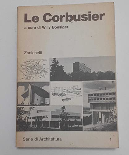 Le Corbusier (Serie di Architettura, Volume 1) (9788808038241) by Unknown Author