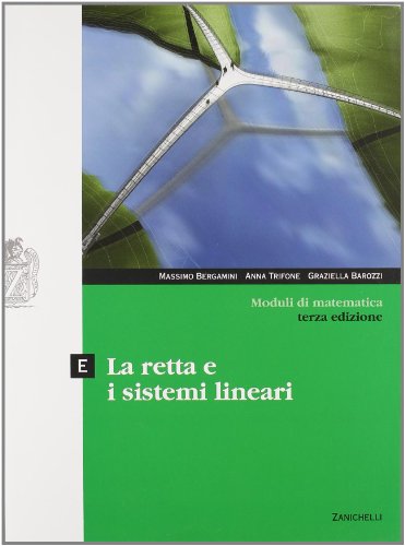 Beispielbild fr Moduli di matematica. Modulo E: La retta e i sistemi lineari. Per le Scuole superiori zum Verkauf von medimops