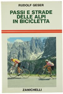 Beispielbild fr Passi e strade delle Alpi in bicicletta (Sport. Guide) zum Verkauf von medimops