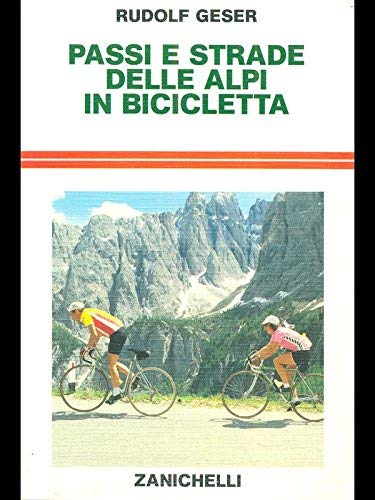 9788808053244: Passi e strade delle Alpi in bicicletta (Sport. Guide)
