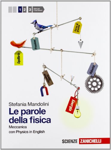 9788808058133: Le parole della fisica. Con Physics in english. Per le Scuole superiori. Con espansione online. Meccanica (Vol. 1)