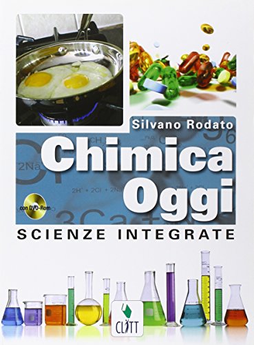 Stock image for Chimica oggi. Scienze integrate. Per le Scuole superiori. Con DVD-ROM. Con espansione online for sale by medimops