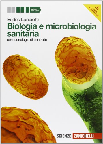 Beispielbild fr Biologia e microbiologia sanitaria. con tecnologie di controllo. Per gli Ist. tecnici e professionali. Con espansione online zum Verkauf von medimops