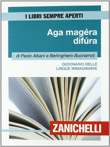 Beispielbild fr Aga magra difura. Dizionari delle lingue immaginarie zum Verkauf von libreriauniversitaria.it