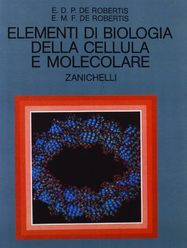 Stock image for Elementi di biologia della cellula e molecolare for sale by Messinissa libri