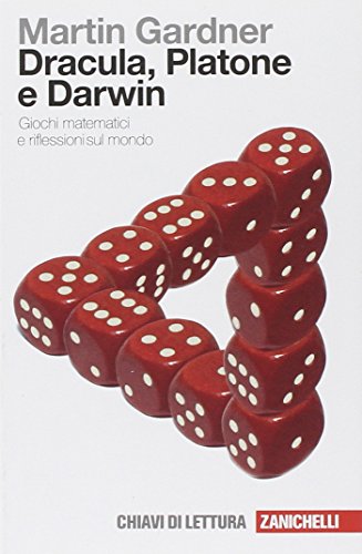 Dracula, Platone e Darwin. Giochi matematici e riflessioni sul mondo (9788808061416) by [???]