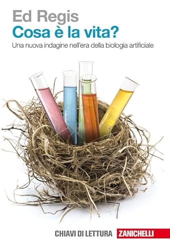 Cosa Ã¨ la vita? Una nuova indagine nell'era della biologia artificiale (9788808063175) by Regis, Ed