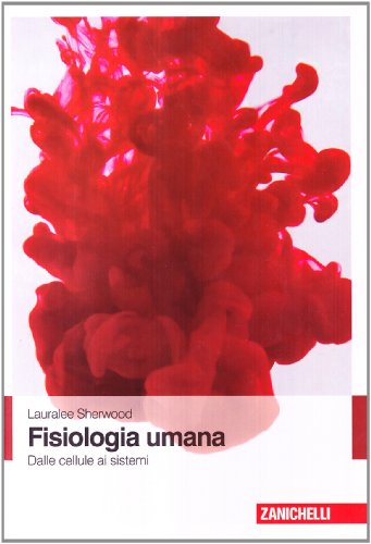 9788808067272: Fisiologia umana. Dalle cellule ai sistemi